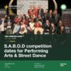 SABOD Performing Arts & Street Dance competition dates in June – July 2022